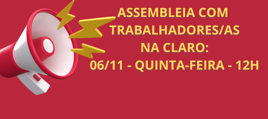 Assembleia Geral dos Trabalhadores e Trabalhadoras na CLARO